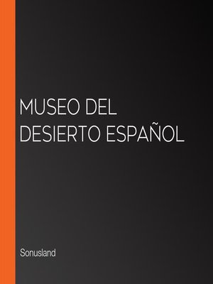 cover image of Museo del Desierto Español